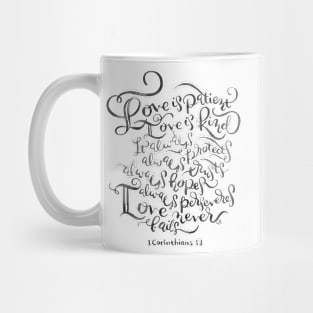 Copy of 1 Corinthians 13 - Love is Patient, Love is Kind / BW Mug